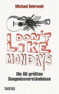 I don't like Mondays - Michael Behrendt