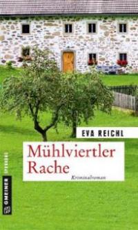 Mühlviertler Rache - Eva Reichl