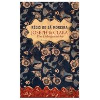 Joseph & Clara - Regis de Sa Moreira