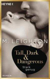 Tall, Dark & Dangerous 01 - M. Leighton