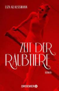 Zeit der Raubtiere - Liza Klaussmann