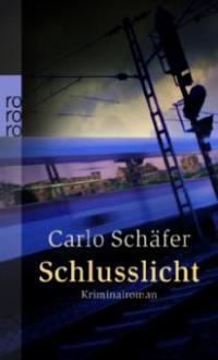 Schlusslicht - Carlo Schäfer