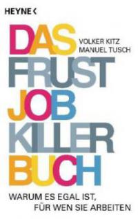 Das Frustjobkillerbuch - Volker Kitz, Manuel Tusch