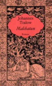 Malchatun - Johannes Tralow
