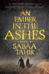 An Ember in the Ashes - Sabaa Tahir
