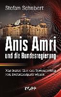 Anis Amri und die Bundesregierung - Stefan Schubert