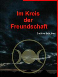 Im Kreis der Freundschaft - Sabine Schubert