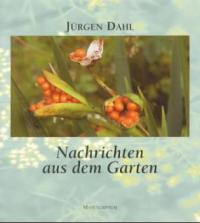 Nachrichten aus dem Garten - Jürgen Dahl