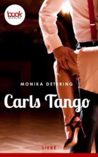 Carls Tango - Monika Detering
