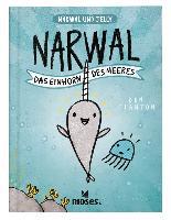 Narwal - Das Einhorn der Meere - Ben Clanton