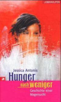 Hunger nach weniger - Jessica Antonis