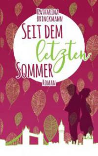 Seit dem letzten Sommer - Katharina Brinckmann