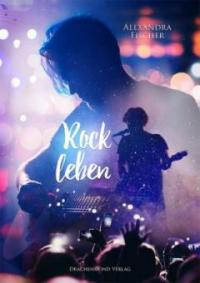 Rockleben. Bd.2 - Alexandra Fischer