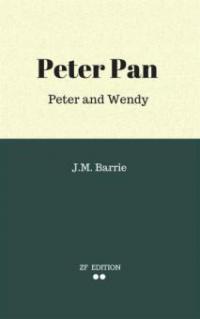 Peter Pan (Peter and Wendy) - J.m. Barrie