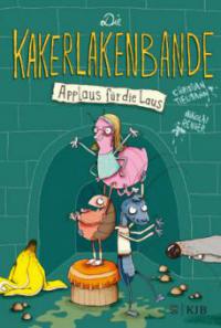 Die Kakerlakenbande 01 - Applaus für die Laus - Christian Tielmann