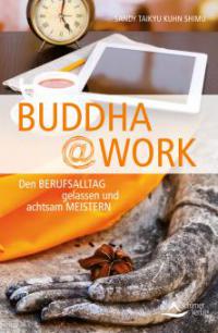 Buddha@work - Sandy Taikyu Kuhn Shimu