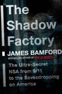 The Shadow Factory - James Bamford