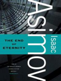 The End of Eternity - Isaac Asimov
