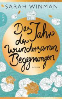 Das Jahr der wundersamen Begegnungen - Sarah Winman