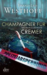 Champagner für Cremer - Franz-Leo Westhoff