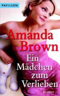 Ein Mädchen zum Verlieben - Amanda Brown
