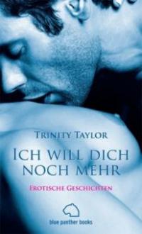 Ich will dich noch mehr - Trinity Taylor