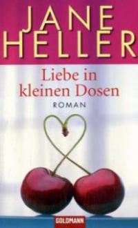 Liebe in kleinen Dosen - Jane Heller