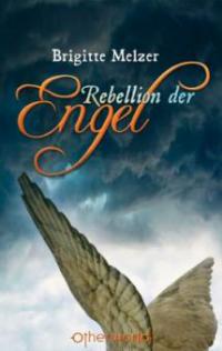 Rebellion der Engel - Brigitte Melzer