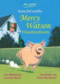 Mercy Watson - Wunderschwein - Kate DiCamillo