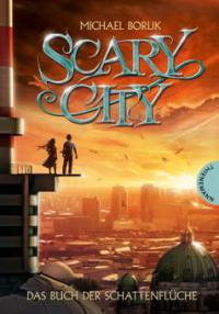 Scary City - Das Buch der Schattenflüche - Michael Borlik