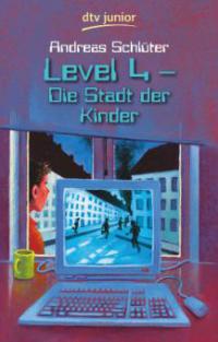 Level 4 - Die Stadt der Kinder - Andreas Schlüter