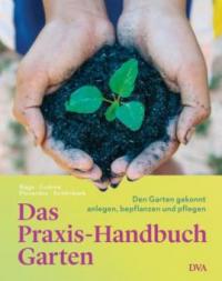 Das Praxis-Handbuch Garten - Matthew Biggs, John Cushnie, Bob Flowerdew