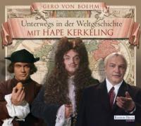 Unterwegs in der Weltgeschichte mit Hape Kerkeling - Gero Boehm