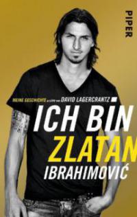 Ich bin Zlatan - Zlatan Ibrahimovic