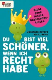 Du bist viel schöner, wenn ich recht habe - Mia L. Meier, Johannes Hayers