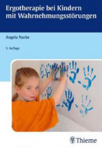 Ergotherapie bei Kindern mit Wahrnehmungsstörungen - Angela Nacke