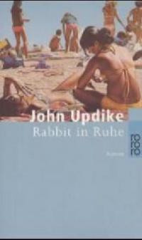 Rabbit in Ruhe - John Updike