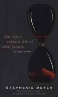 The Short Second Life of Bree Tanner - Stephenie Meyer