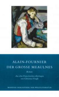 Der große Meaulnes - Henri Alain-Fournier
