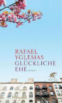 Glückliche Ehe - Rafael Yglesias