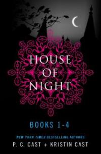 House of Night Series Books 1-4 - Kristin Cast, P. C. Cast