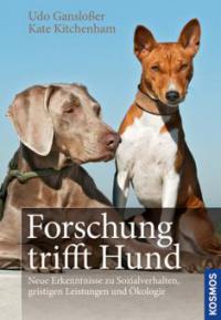 Forschung trifft  Hund - Udo Ganslosser, Kate Kitchenham