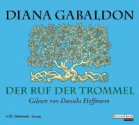Der Ruf der Trommel, 6 Audio-CDs - Diana Gabaldon