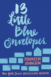 13 Little Blue Envelopes - Maureen Johnson