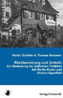Rückbesinnung und Umkehr - Walter Schiffer, Thomas Reichert