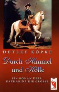 Durch Himmel und Hölle - Detlef Köpke