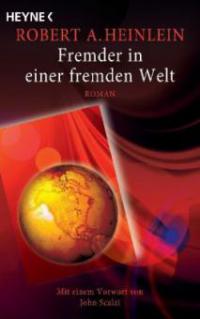 Fremder in einer fremden Welt - Robert A. Heinlein