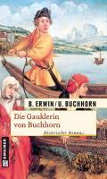 Die Gauklerin von Buchhorn - Ulrich Buchhorn, Birgit Erwin
