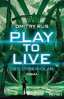 Play to Live - Der Cyber-Clan - Dmitry Rus