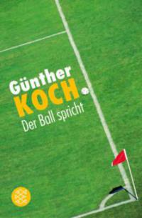 Der Ball spricht - Günther Koch